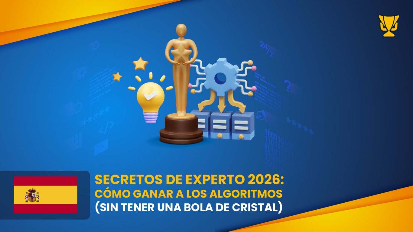 2026: secretos de experto para ganar a los algoritmos