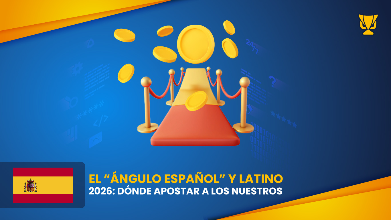 Apostar a los nuestros en 2026: el ángulo español y latino
