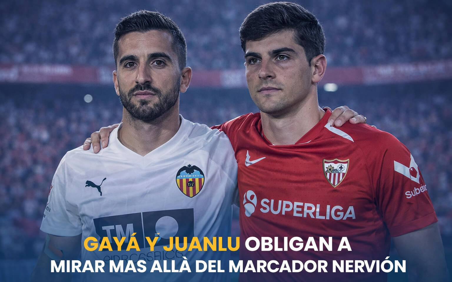 Gayà y Juanlu obligan a mirar más allá del marcador en Nervión