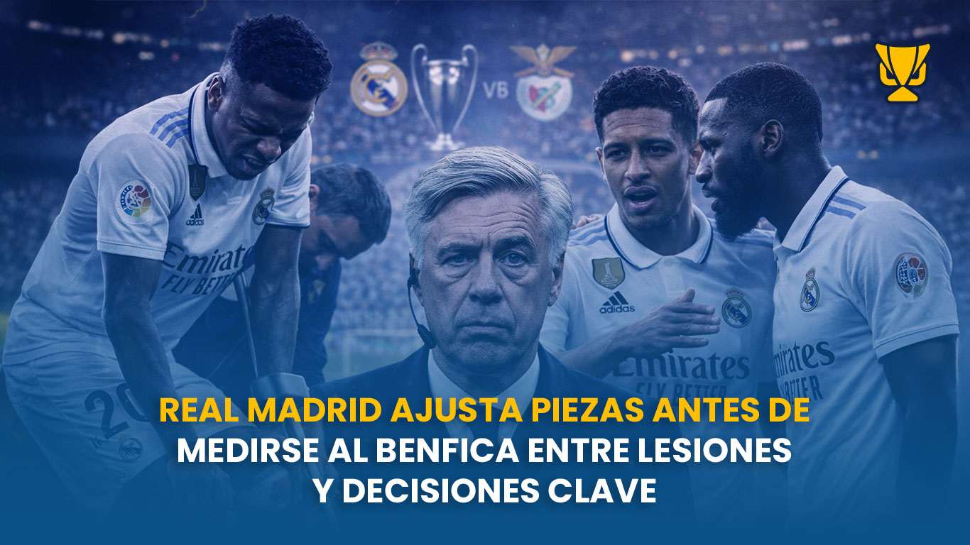 El Real Madrid ajusta piezas antes de medirse al Benfica entre lesiones y decisiones clave