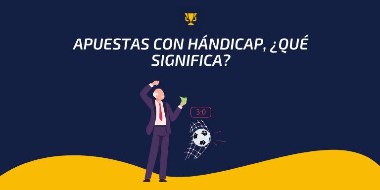 Apuestas con hándicap, ¿qué significa?, apuestaes.net