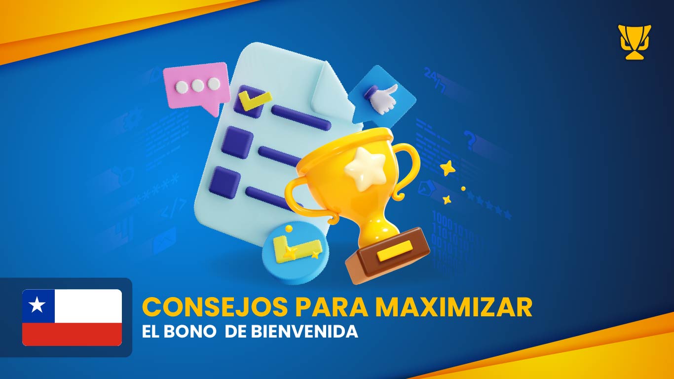 Maximizar el bono de bienvenida en Chile