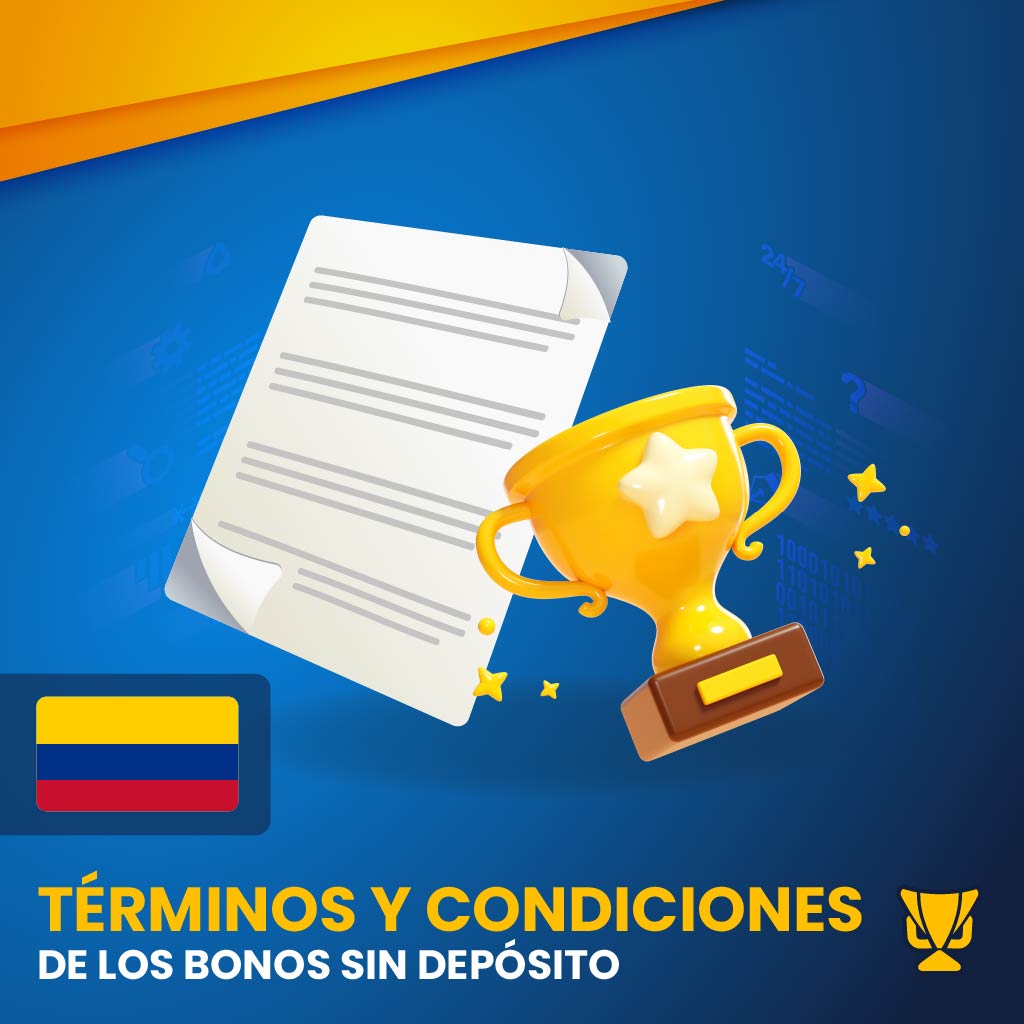Términos y condiciones de los bonos sin depósito en Colombia
