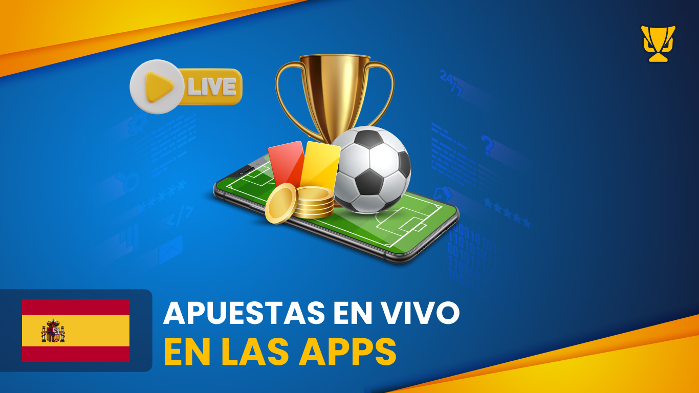 Apuestas en vivo en las apps