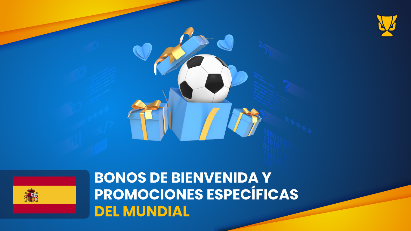 Bonos de bienvenida y promociones específicas del Mundial