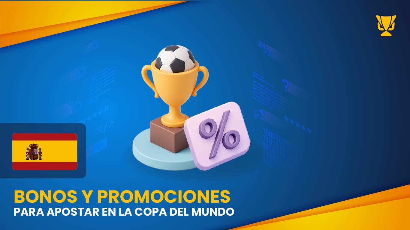 Bonos y promociones para apostar en la Copa del Mundo