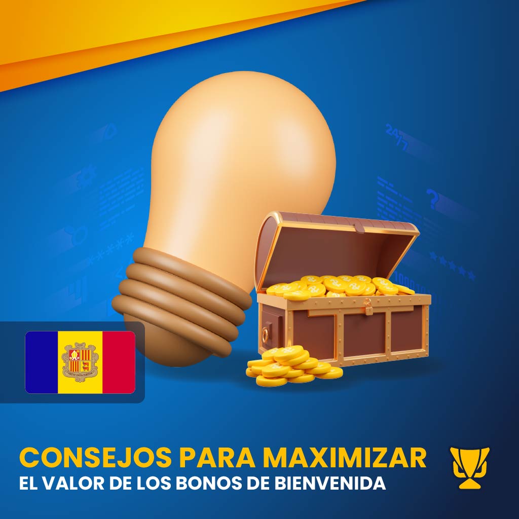 Consejos para ganar más en bonos de bienvenida Andorra