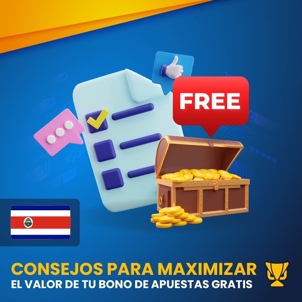 Consejos para maximizar el valor de tu bono de apuestas gratis