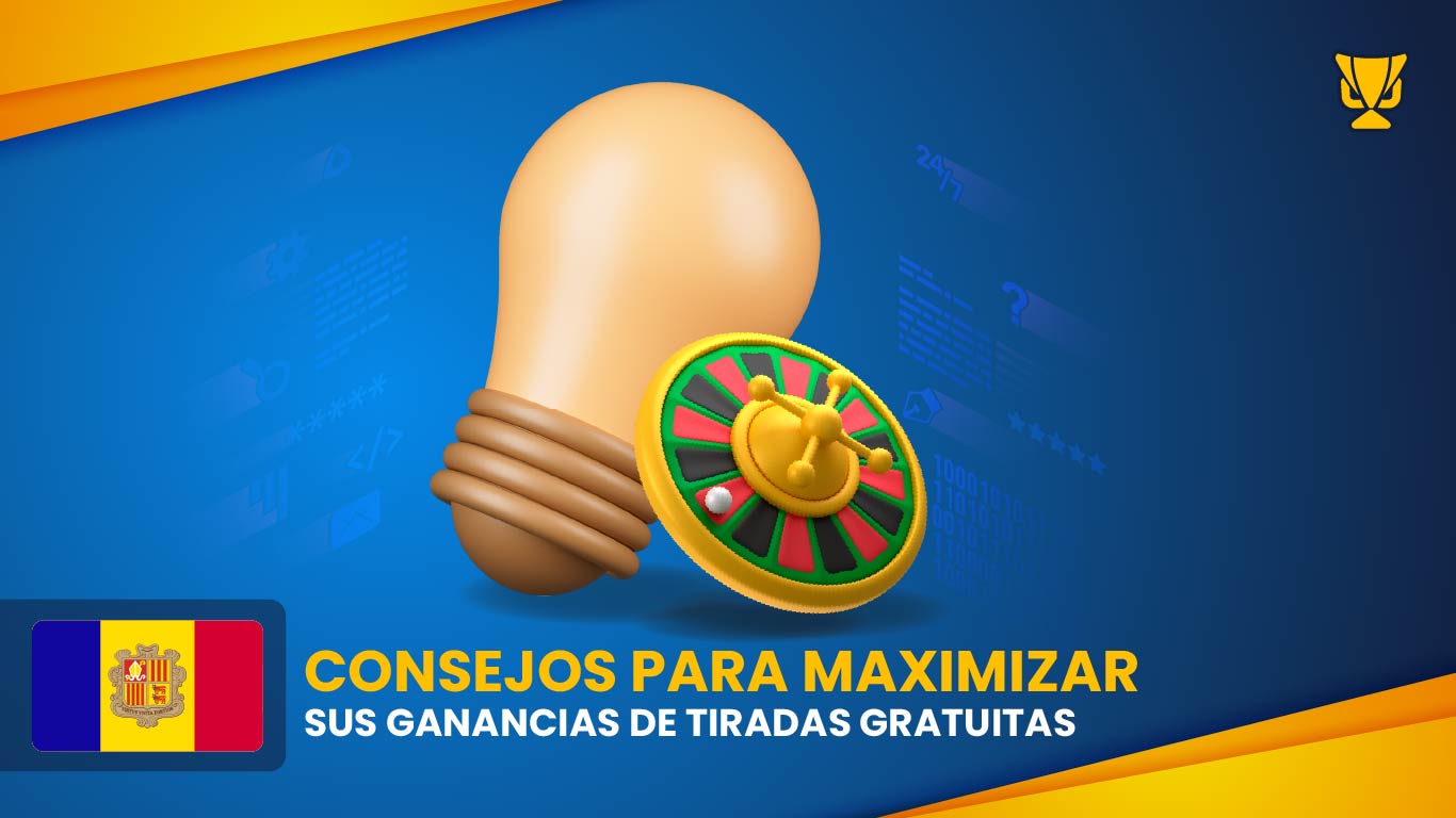 Tips para ganar con tiradas gratis en Casinos online de Andorra