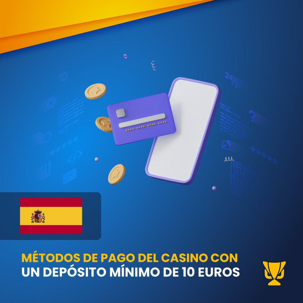 Métodos de pago del casino con un depósito mínimo de 10 euros