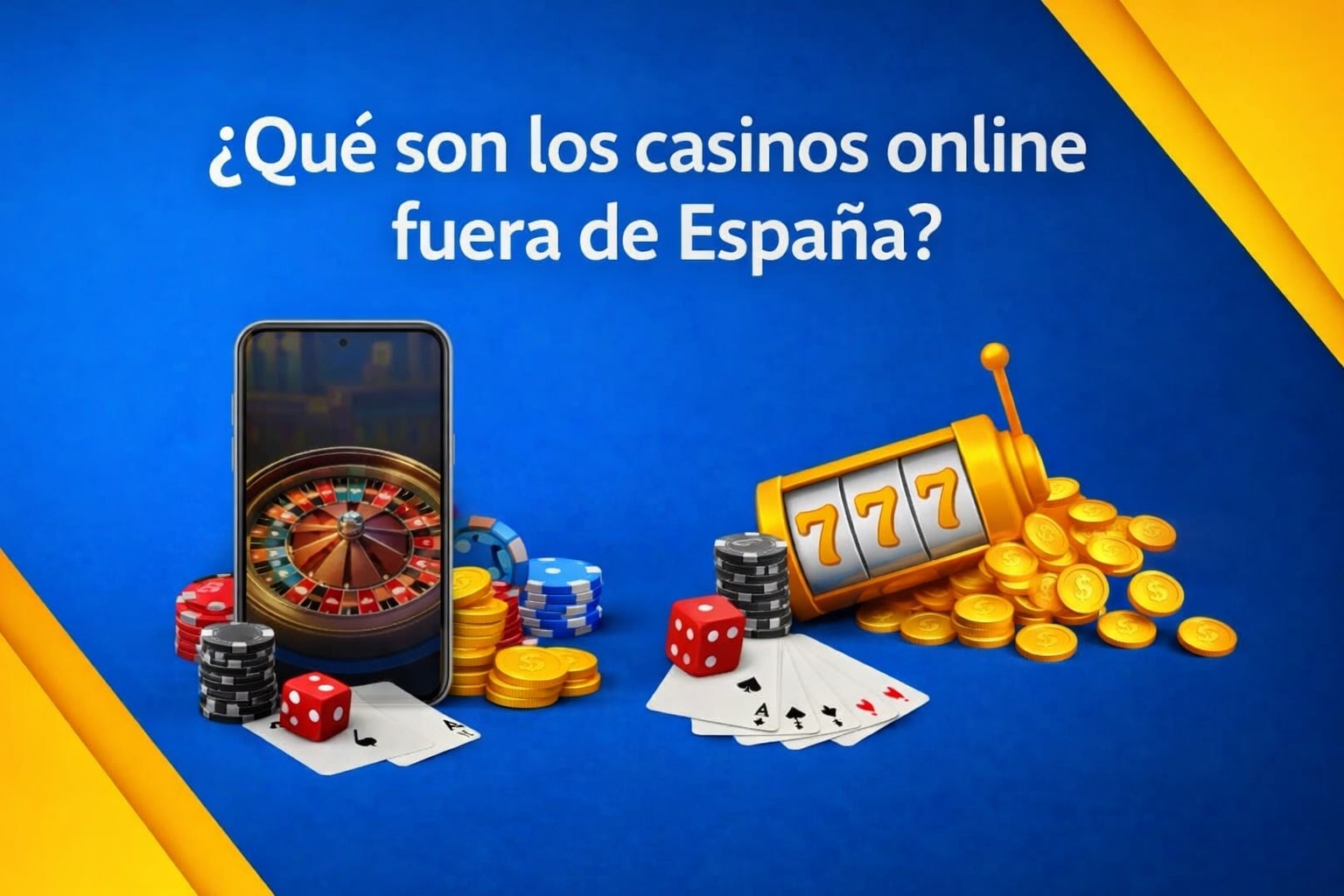¿Qué son los casinos online fuera de España?