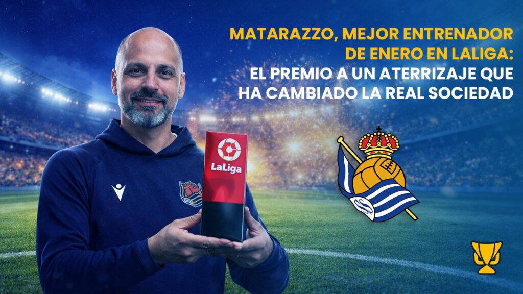 Matarazzo, mejor entrenador de enero en LALIGA: El premio a un aterrizaje que ha cambiado la Real Sociedad