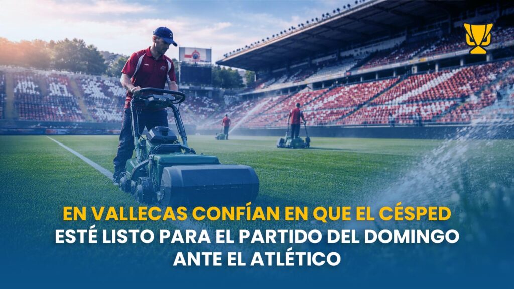 En Vallecas respiran con cautela y confían en que el césped aguante ante el Atlético