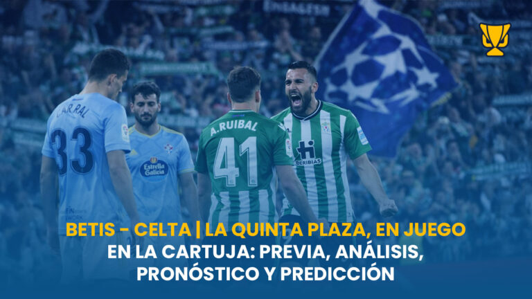 Betis frena al Celta y protege una quinta plaza que ya mira de frente a la Champions